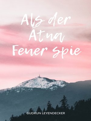 cover image of Als der Ätna Feuer spie